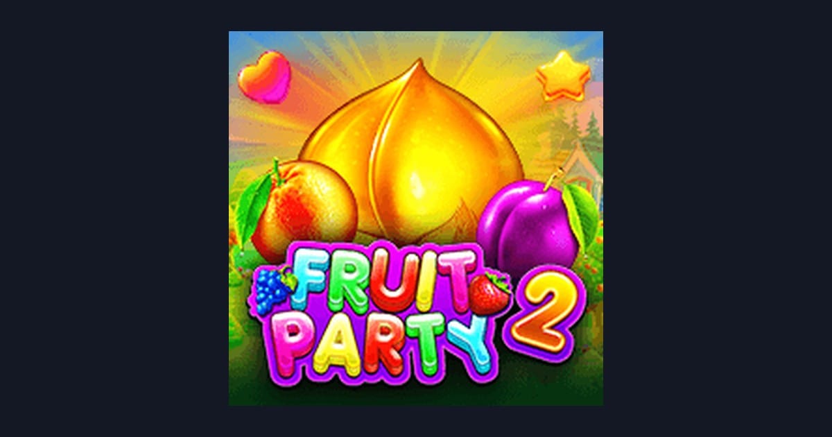 Nikmati Fruit Party 2 dengan Deposit Pulsa Tanpa Potongan dan Sensasi Slot Luar Gacor