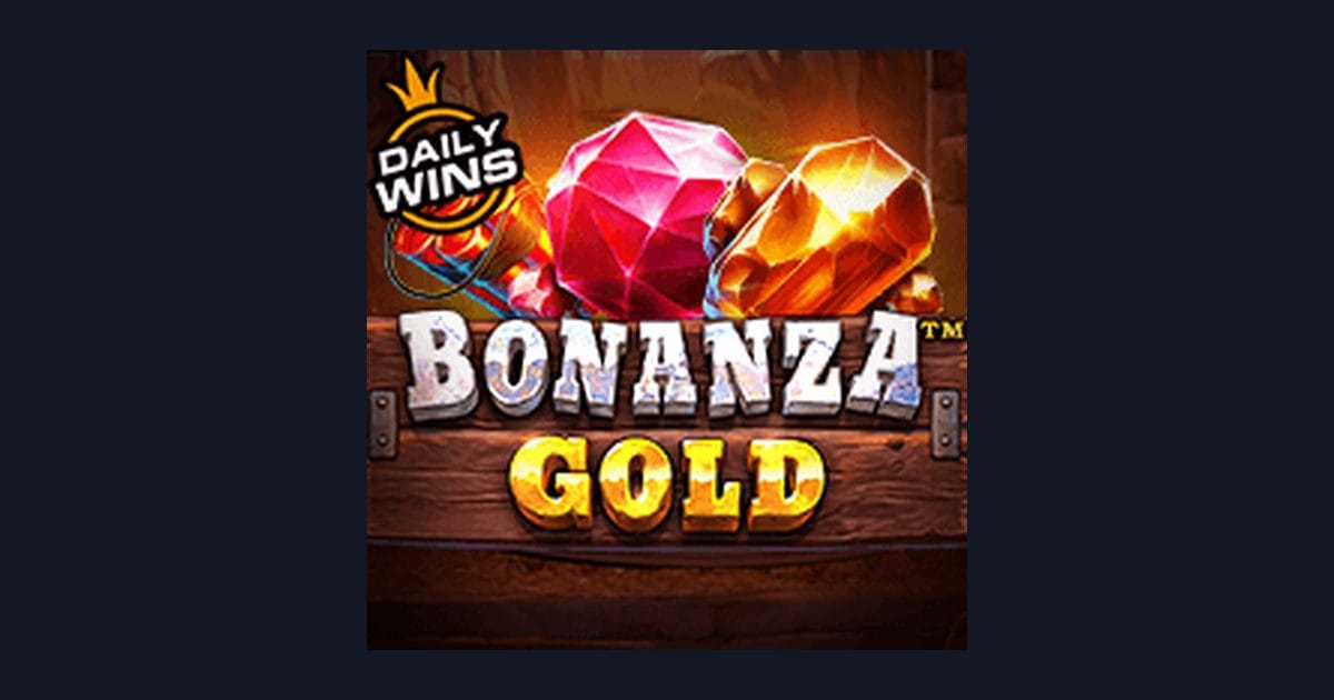 Trik Auto Maxwin Bermain Bonanza Gold dari Pragmatic Play